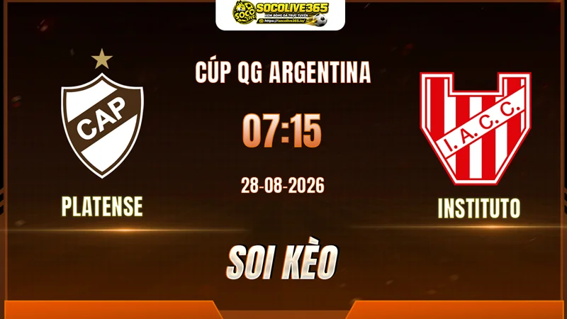 Chuyên gia Socolive soi kèo Platense vs Instituto trước giờ bóng lăn